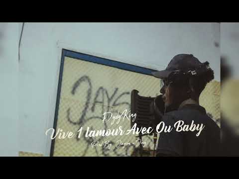 Dydyking - Vive 1 lamour avec ou baby ( Prod by. Jayson × Joey )