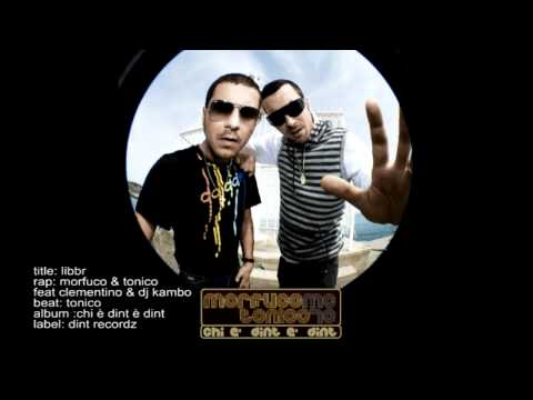Morfuco & Tonico feat Clementino - Libbr