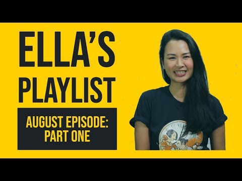 Ella's Playlist | August Episode Part 1