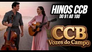 Belos Hinos CCB - Vozes do campo do 91 ao 100 com Letra Hinário 5.