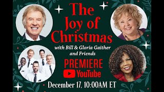 The Joy of Christmas with Bill &amp; Gloria Gaither and Friends [YouTube Premiere]