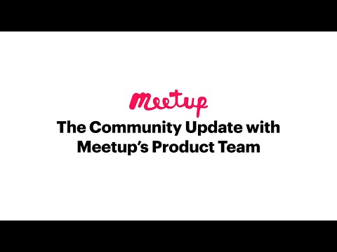 The Community Update with Meetup’s Product Team