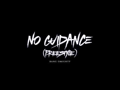 Bang Omighty - No Guidance (Freestyle)