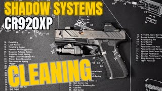 Shadow Systems CR920XP | Cleaning