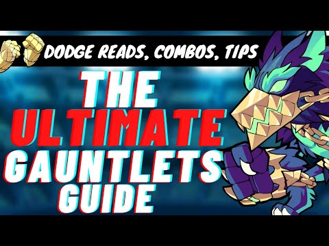 The ULTIMATE Gauntlets Guide! - Dodge Reads, True Combos, Strings, Tips & Tricks