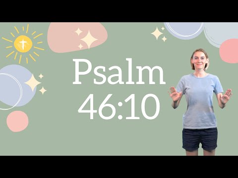 Psalm 46:10 - Be Still and Know | Bible Memory Verse Song with Actions