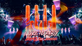 AXMO x DJ Junior - I Like To Party