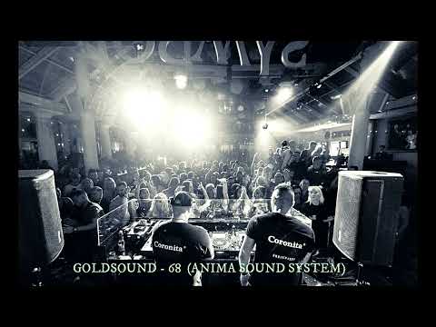 Goldsound - 68 (ANIMA SOUND SYSTEM)