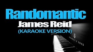 RANDOMANTIC - James Reid (KARAOKE VERSION)