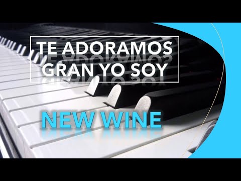 Te adoramos Gran Yo Soy - New Wine - Piano + Acordes| Sound YADAH