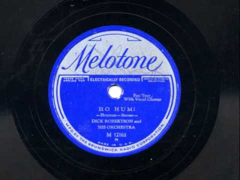 Ho Hum! by Dick Robertson and his Orchestra, 1931