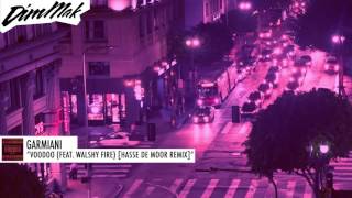 Garmiani - Voodoo (feat. Walshy Fire) [Hasse de Moor Remix] | Dim Mak Records