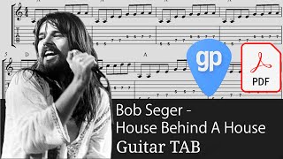 Bob Seger - House Behind A House Guitar Tabs [TABS]