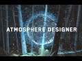 Video 4: Atmosphere Designer