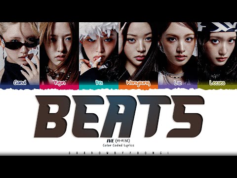 IVE '♥beats' Lyrics (아이브 삐빅 가사) [Color Coded Han_Rom_Eng] | ShadowByYoongi