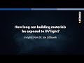 Building Materials Exposure to UV Light | Dr. Joe Lstiburek