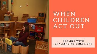 When Children Act Out | Dealing with Challenging Behaviors (feat. Tracy Schreifels)