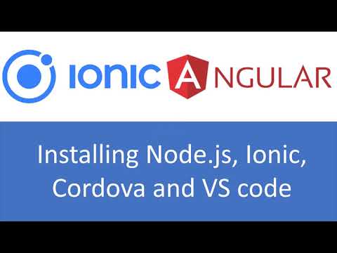 Ionic Angular Tutorial 1 How To Install Node Js Ionic Cordova Vs Code