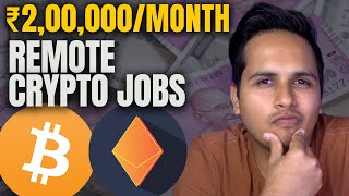 Earn ₹2,00,000/Month with Remote Crypto Jobs in India