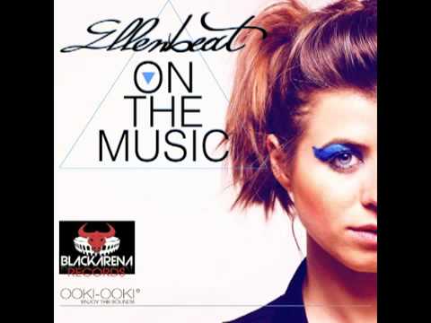 Ellenbeat - On the music (Club mix short version)