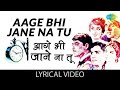 Aage Bhi Jane Na Lyrical आगे भी जाने Waqt Sunil Dutt Sadhna Evergreen Romantic Hin