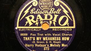 That's my weakness now - Harry Hudson's Melody Men