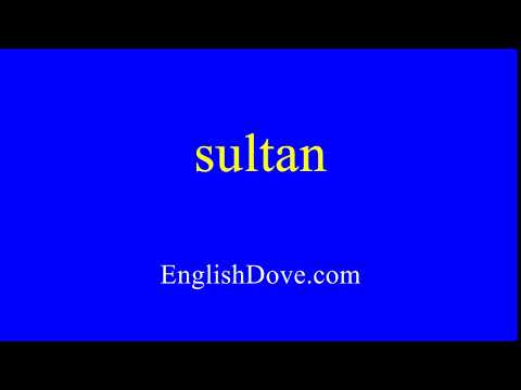How to pronounce sultan in American English.