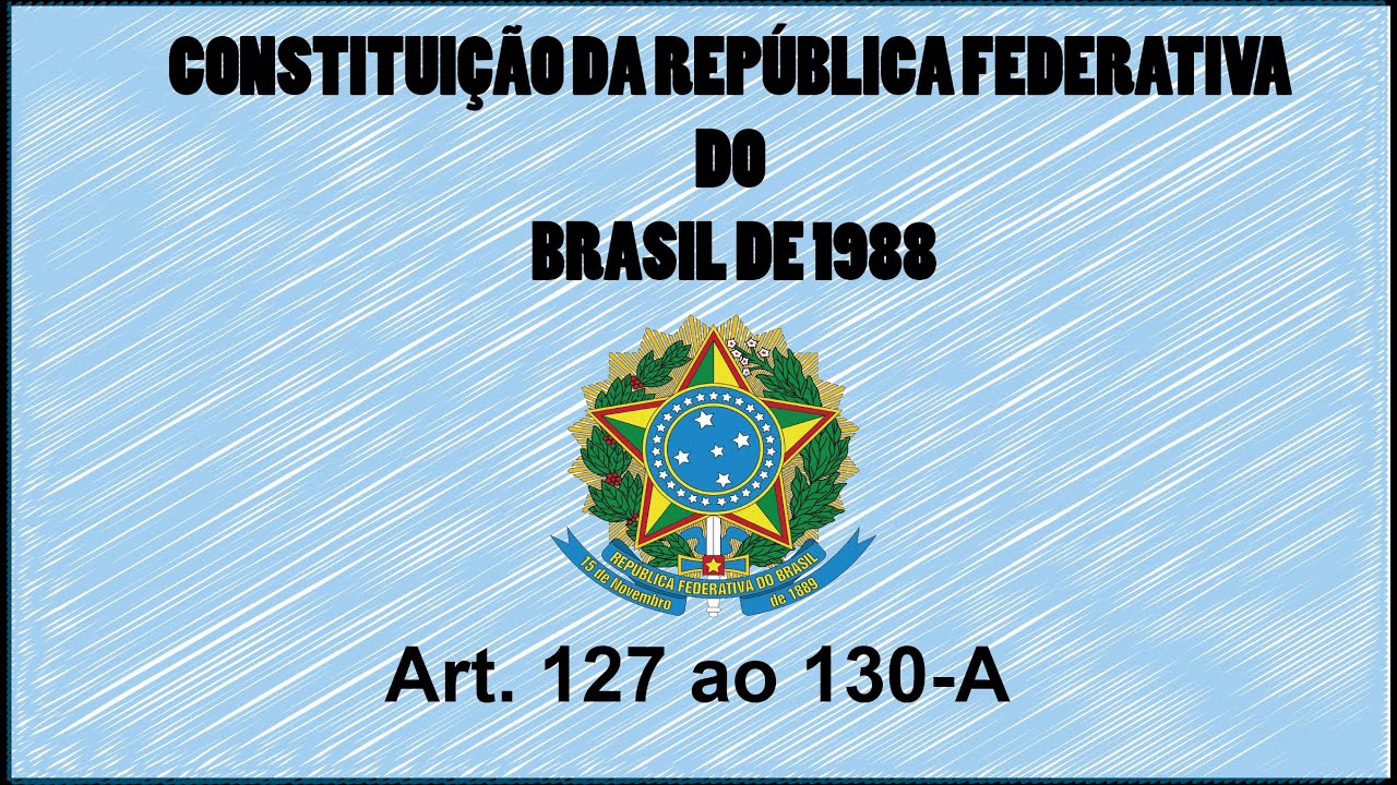 Constituição em Áudio  Art. 127 ao 130-A