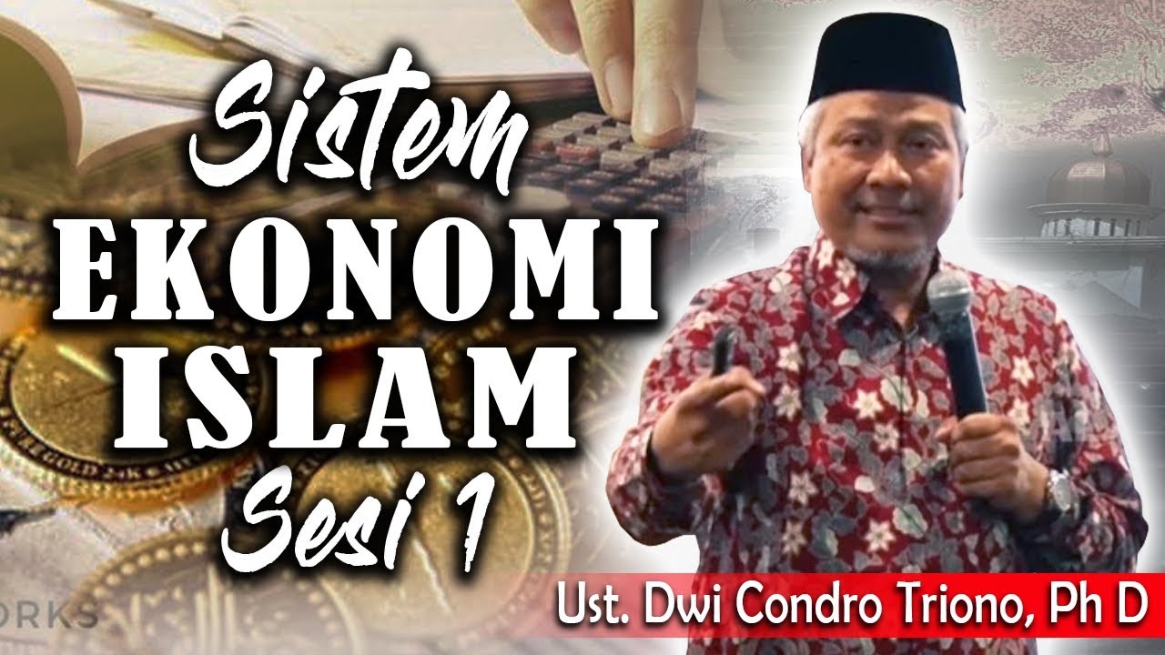 Sistem Ekonomi Islam #eps1 || Ust. Dwi Condro Triono, Ph.D