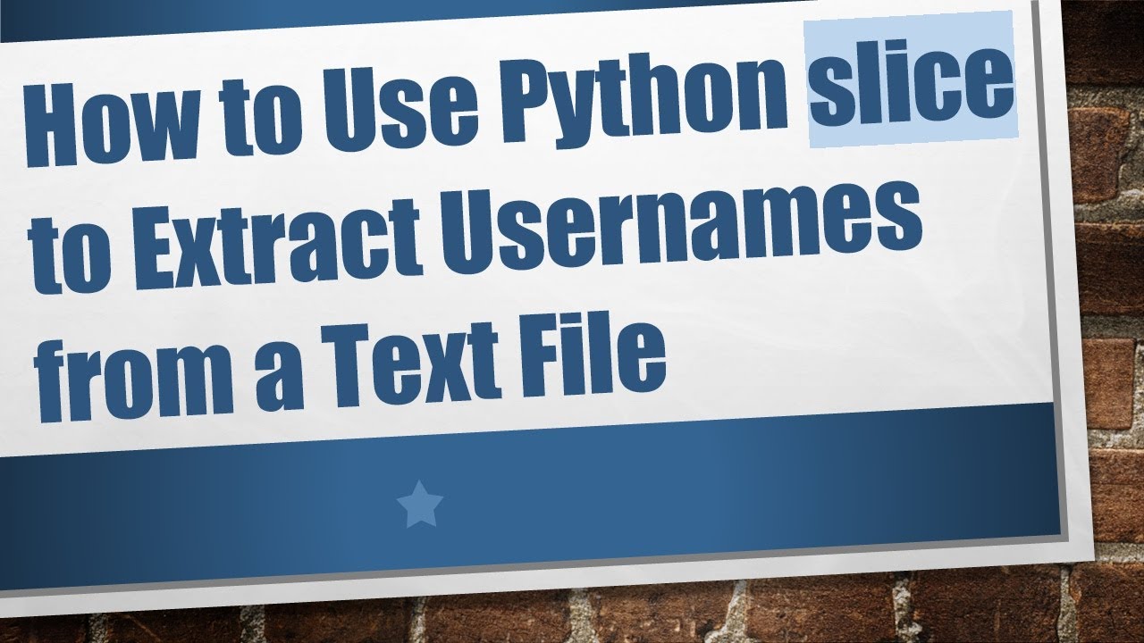 How to Use Python slice to Extract Usernames from a Text File
