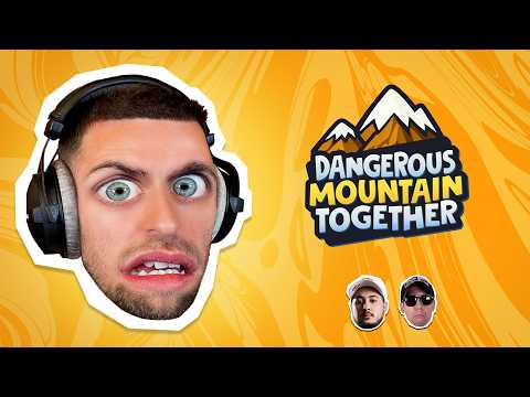 Dangerous Mountain Together - Rediffusion Squeezie du 16/04
