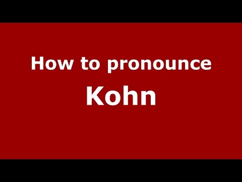 How to pronounce Kohn