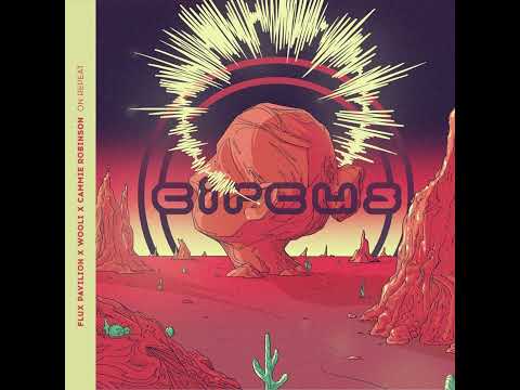 Flux Pavilion x Wooli x Cammie Robinson - On Repeat