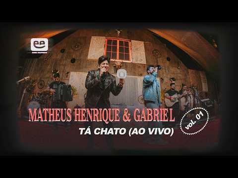 Matheus Henrique & Gabriel - Tá Chato 📢📢📢 (Ao Vivo)