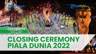 Bertabur Bintang, Closing Ceremony Piala Dunia 2022 Bakal Guncangkan Qatar