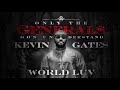 Kevin Gates World Luv Official Audio