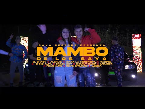 MAMBO DE LOS SAYA -  Shagy ❌ Alexian ❌ Crazy Boy ❌ Kiara la Menorcita ❌ maxi fel ❌Chiko Alfa Y Más