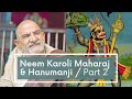 Siddhis Unveiled Laghima And Garima Siddhi Neem Karoli Baba And Hanumanji Part 2