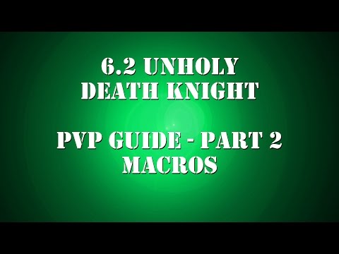 6.2.2 Unholy DK PvP Guide - Macros