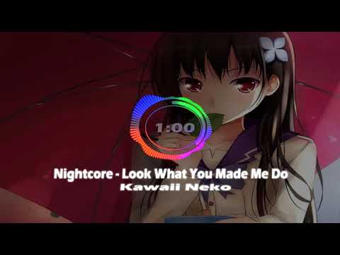 Nightcore - Look What You Made Me Do