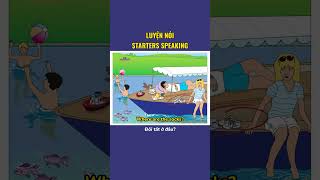 Starters Speaking - Luyện tập miêu tả tranh #hoctienganh #english #starters
