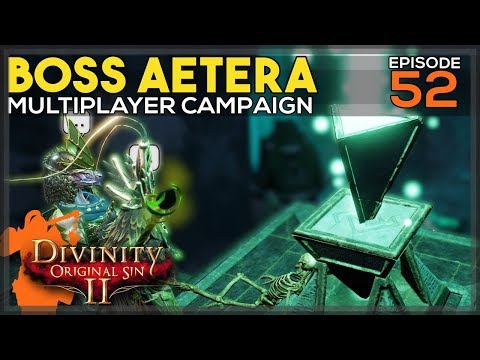 We meet our match, Aetera | Divinity: Original Sin 2 - Let's Play ep 52 [Co Op][Tactician][Campaign]