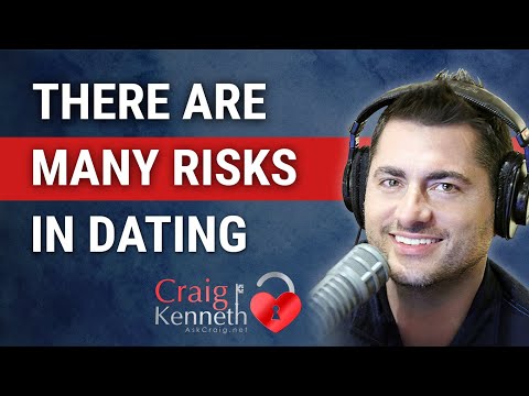 There Are Many Risks To Dating (Make Them EARN Your Trust)