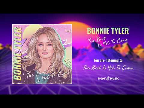 Bonnie Tyler - The Best Is Yet to Come (Official Audio)