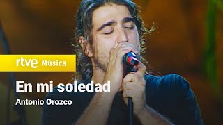 Antonio Orozco - &quot;En mi soledad&quot; (2004)
