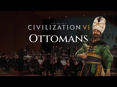 Ottomans (Civilization VI Ottoman Theme) | FLASIC