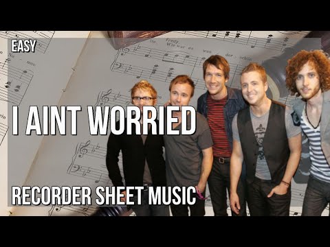 Recorder Sheet Music: How to play I Ain’t Worried by OneRepublic
