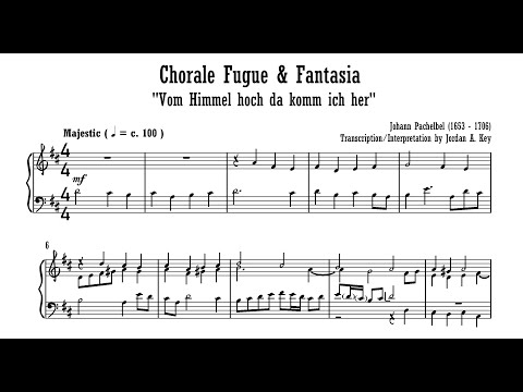 Johann Pachelbel: Choral Fugue-Fantasia "Vom Himmel Hoch" (performance, Jordan Alexander Key)