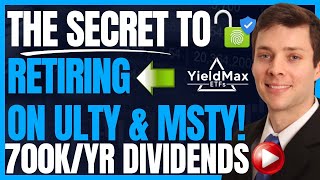 The SECRET To Retiring On ULTY & MSTY Income (High Yield Dividend ETFs By Yieldmax) #FIRE