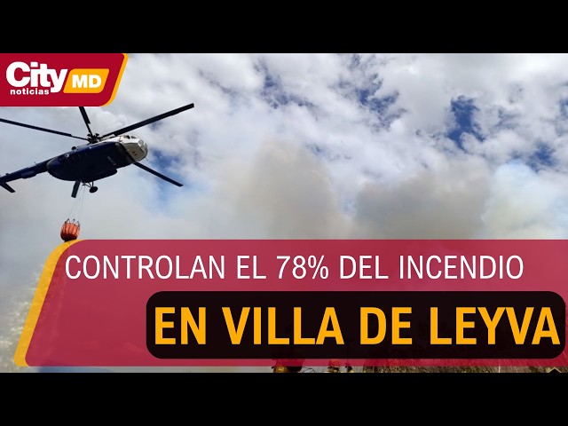 Incendio en Villa de Leyva alcanza 78 % de control
